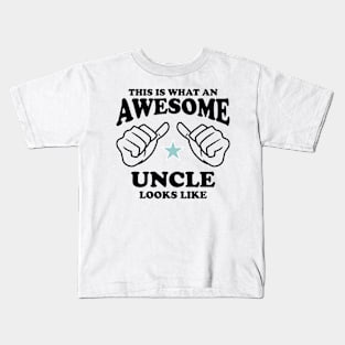 This is what an Awesome Uncle looks like Kids T-Shirt